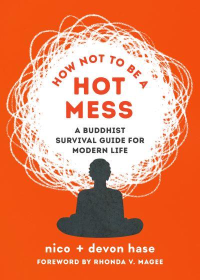 How Not To Be a Hot Mess