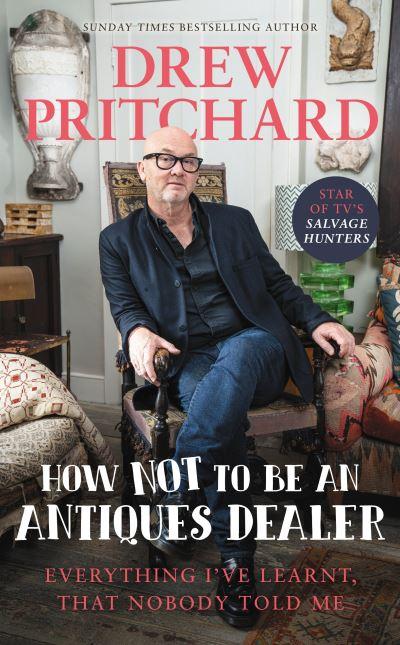 How Not To Be an Antiques Dealer