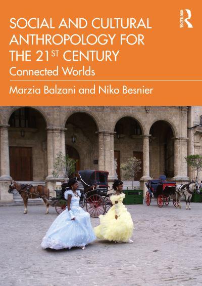Social and Cultural Anthropology For the 21st Century