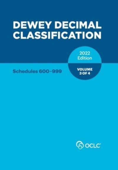 Dewey Decimal Classification, 2022 (Schedules 600-999) (Volu