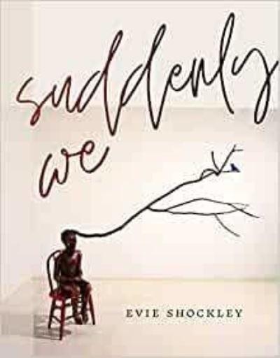 Suddenly We