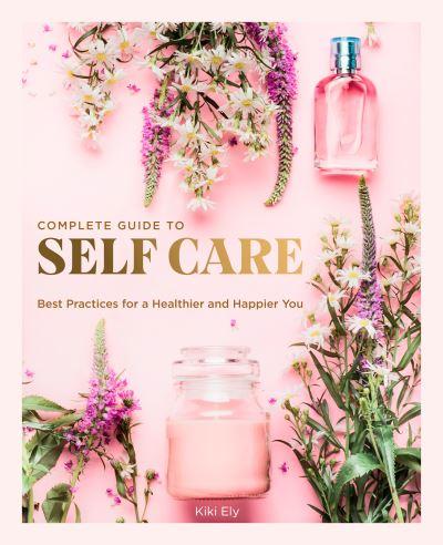 The Complete Guide To Self-Care