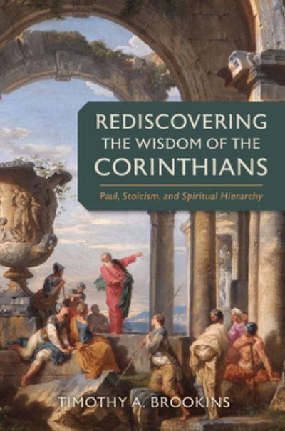 Rediscovering the Wisdom of the Corinthians