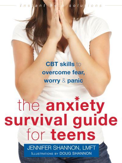 The Anxiety Survival Guide For Teens