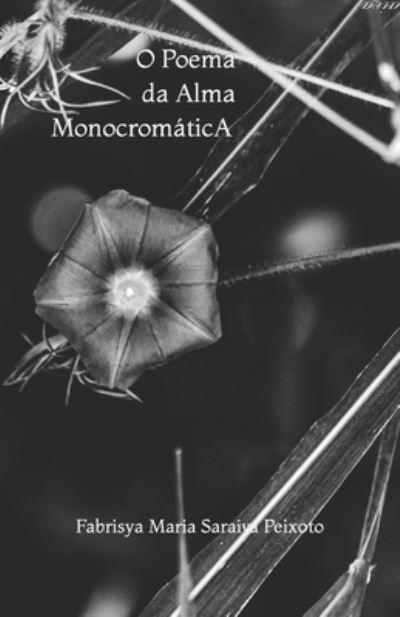 O Poema Da Alma Monocromatica
