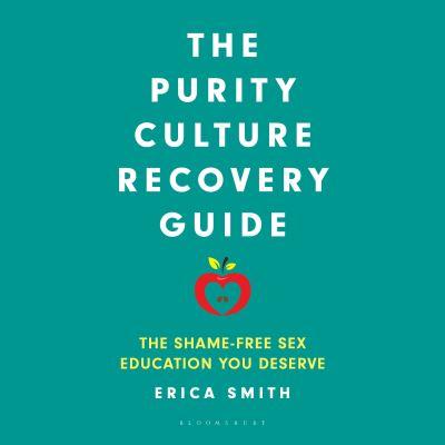 The Purity Culture Recovery Guide