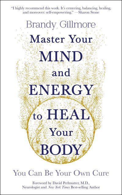 Master Your Mind To Heal Your Body