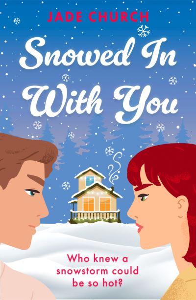 Snowed in With You