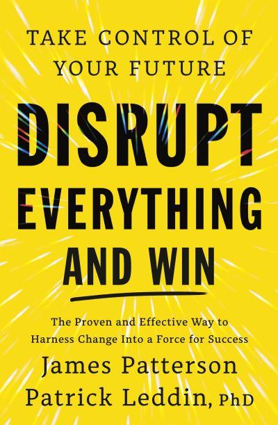 Disrupt Everything and Win
