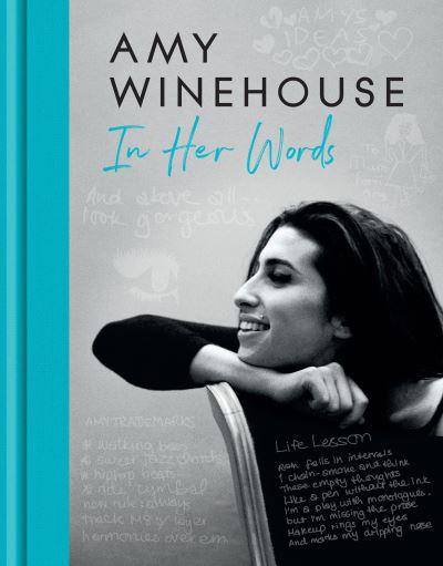 Amy Winehouse - in Her Words