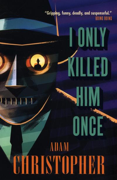 I Only Killed Him Once