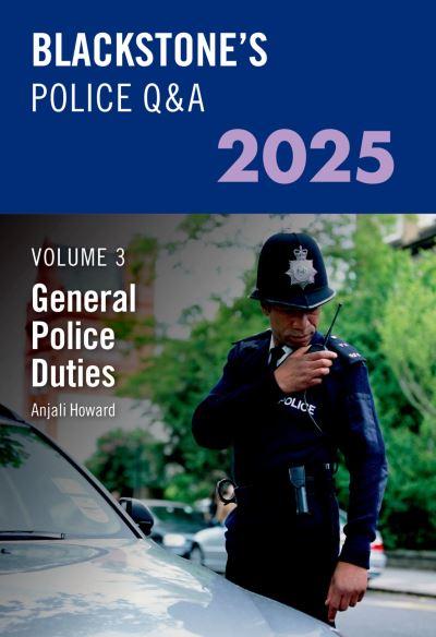 Blackstone's Police Q&A 2025. Volume 3 General Police Duties