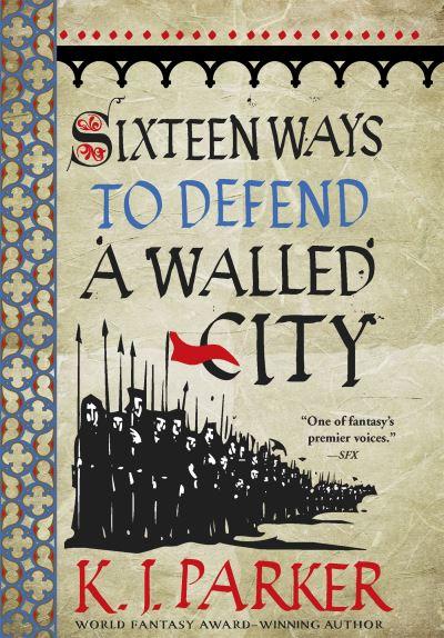 Sixteen Ways To Defend a Walled City
