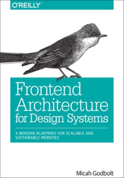 Frontend Architecture For Design Systems