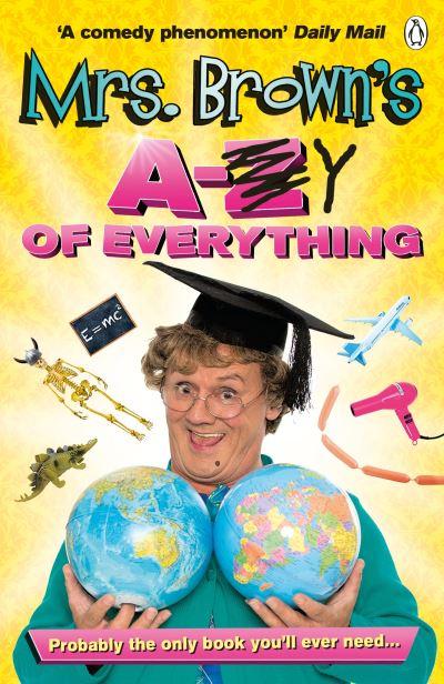 Mrs Brown's A To Y of Everything  P/B