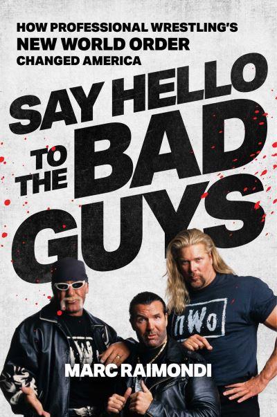 Say Hello To the Bad Guys