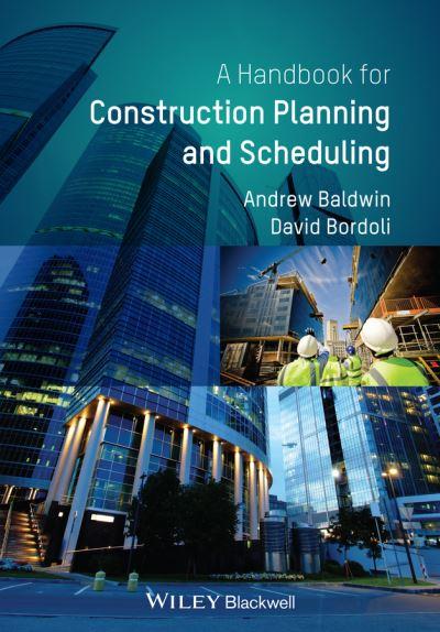 A Handbook For Construction Planning and Scheduling