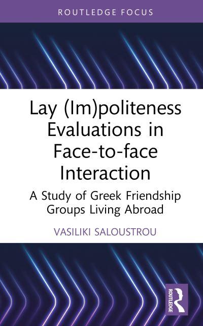 Lay (Im)Politeness Evaluations in Face-To-Face Interaction