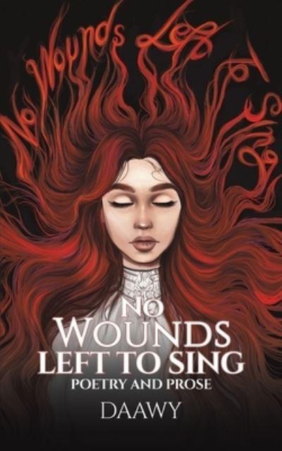 No Wounds Left To Sing