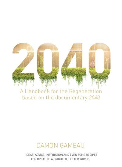 2040: A Handbook For the Regeneration