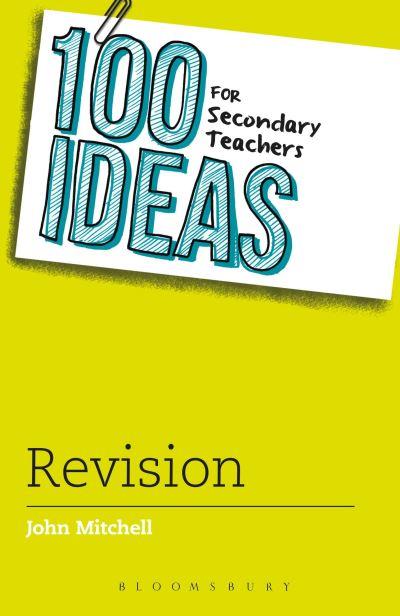 100 Ideas For Secondary Teachers. Revision