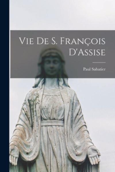 Vie De S. François D'Assise