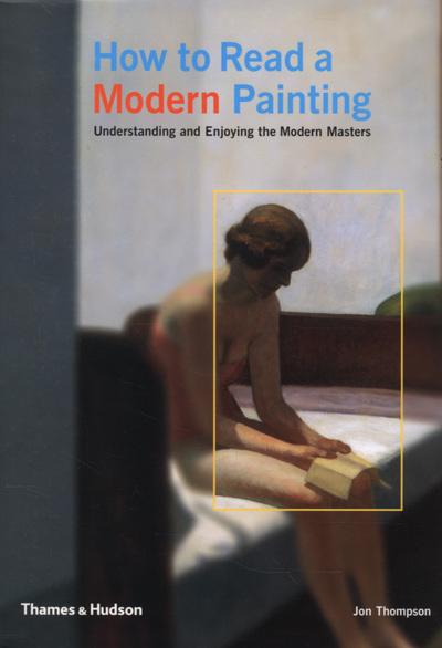 How To Read a Modern Painting