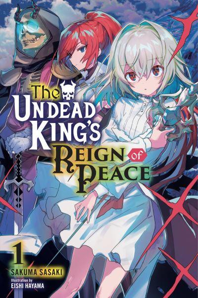 The Undead King's Reign of Peace. Volume 1