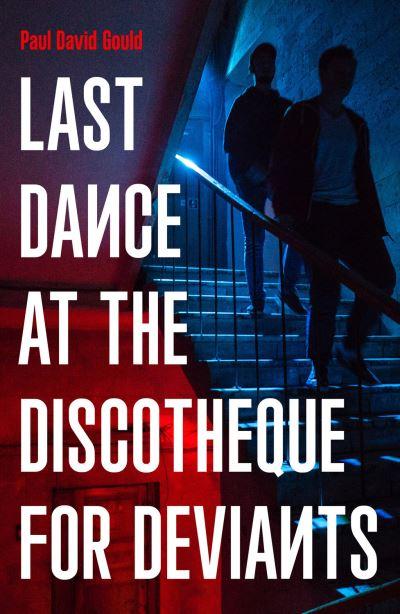 Last Dance At the Discotheque For Deviants