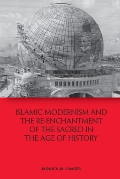 Islamic Modernism and the Re-Enchantment of the Sacred in Th