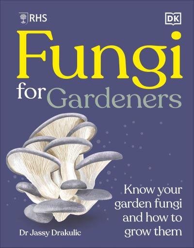 Fungi For Gardeners
