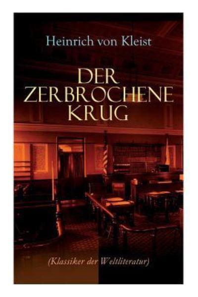 Der Zerbrochene Krug (Klassiker Der Weltliteratur)