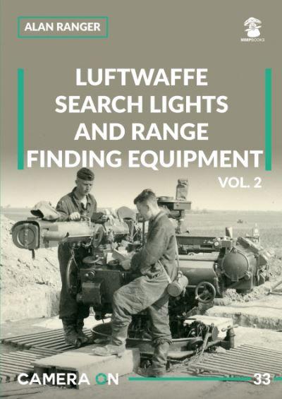 Luftwaffe Search Lights and Range Finding Equipment. Volume 2