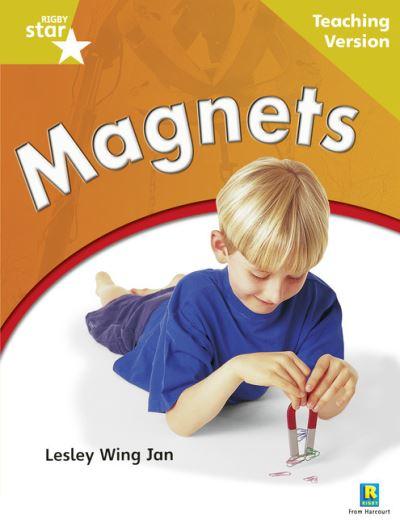 Rigby Star Non-Fiction: Guided Reading Gold Level: Magnets Teaching Version