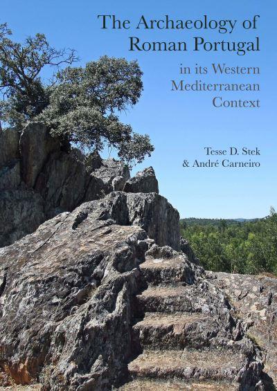 The Archaeology of Roman Portugal in Its Western Mediterranean Context