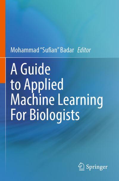 A Guide To Applied Machine Learning For Biologists