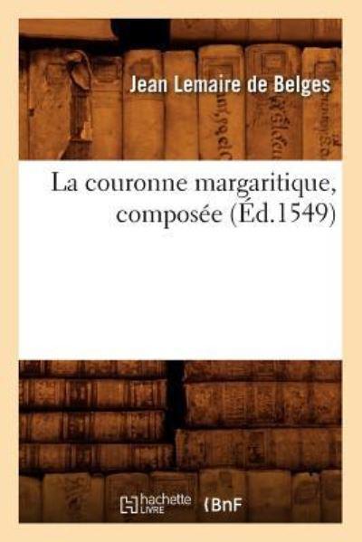 La Couronne Margaritique, Composée (Éd.1549)