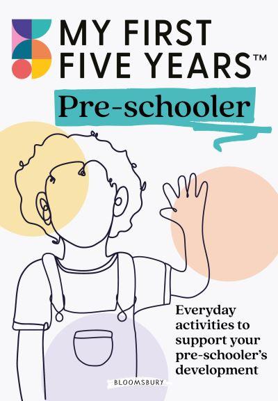 My First Five Years. Pre-Schooler