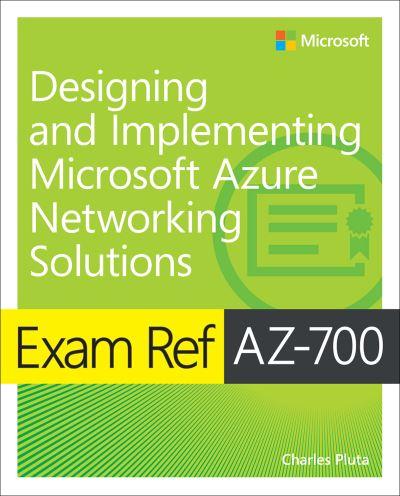 Exam Ref AZ-700, Designing and Implementing Microsoft Azure