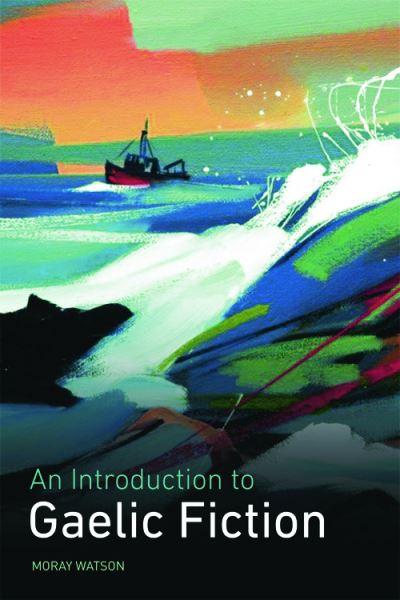 An Introduction To Gaelic Fiction
