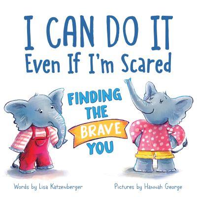 I Can Do it Even If I'm Scared