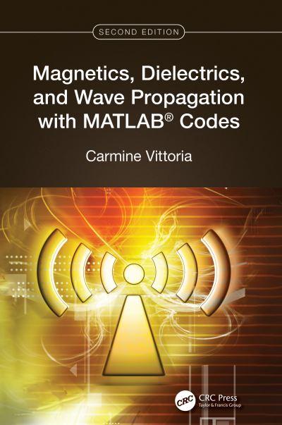 Magnetics, Dielectrics, and Wave Propagation With MATLAB Cod