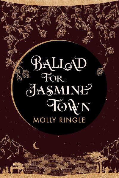Ballad For Jasmine Town