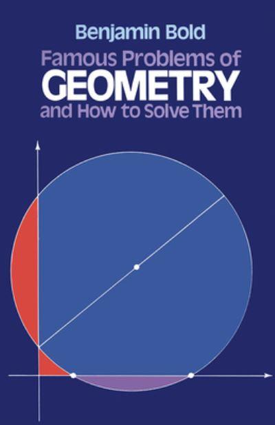 Famous Problems of Geometry and How To Solve Them