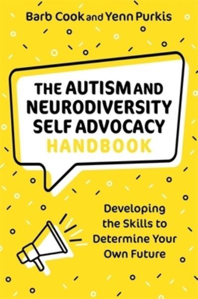 The Autism and Neurodiversity Self Advocacy Handbook