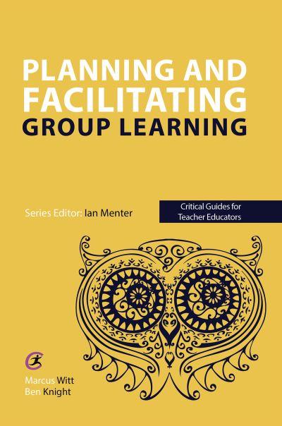 Planning and Facilitating Group Learning