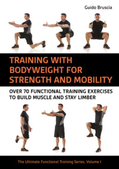 Training With Bodyweight For Strength and Mobility
