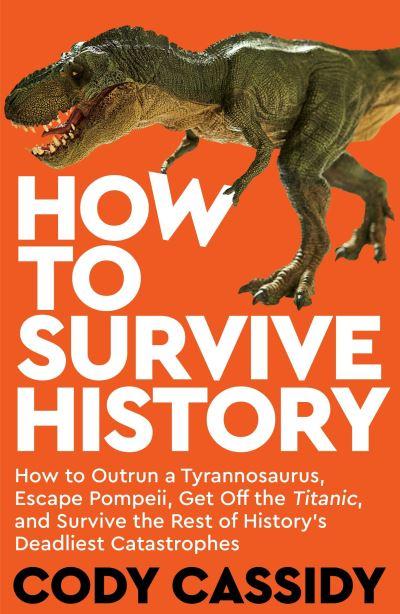 How To Survive History