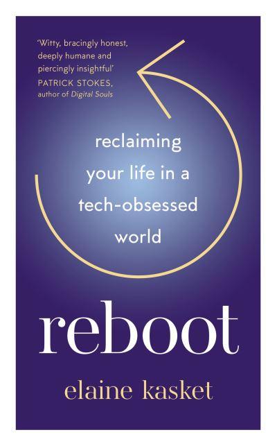 Reboot Reclaiming Your Life In A Tech Obsessed World  H/B