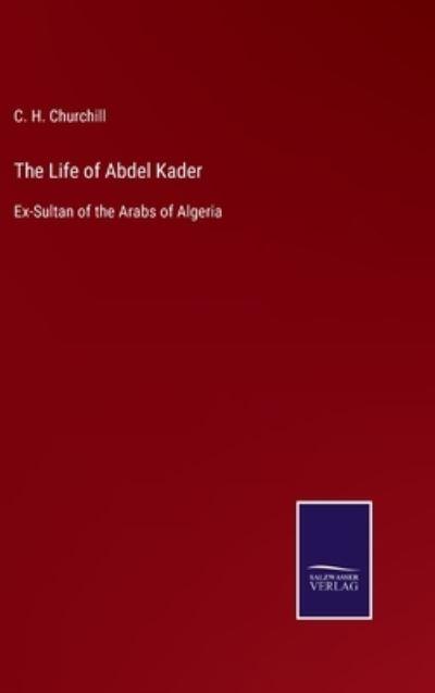 The Life of Abdel Kader